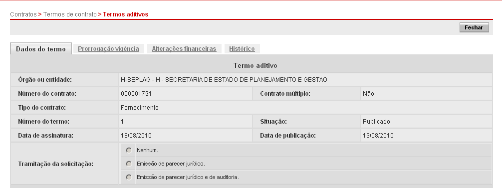 Consulta a Termos de contrato Os termos de contrato poderão ser consultados normalmente, assim como era feito antes desta alteração no fluxo do sistema.