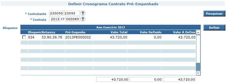 10. DEFINIR CRONOGRAMA CONTRATO PRÉ-EMPENHADO Define o cronograma mensal dos itens do contrato que contém pré-empenho associado, em conformidade com a programação financeira.