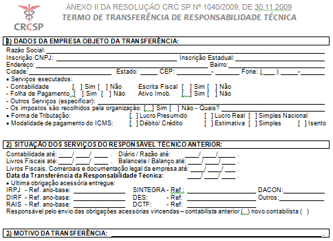 3) Penalidades: São deveres do profissional da contabilidade, se substituído em suas funções, informar ao substituto sobre fatos que devam chegar ao conhecimento desse, a fim de habilitá-lo para o