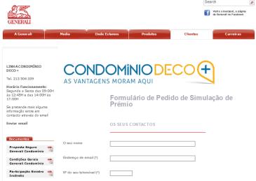 Simulação via site - Workflow Operacional 7 Acede ao site Condomínio DECO + e selecciona a área para solicitar uma simulação de prémio O será encaminhado para o formulário on-line Generali Condomínio