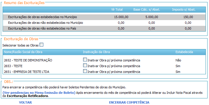 Encerrar Competência Esta opção é destinada ao encerramento da competência mensal, para efetivação do livro eletrônico.