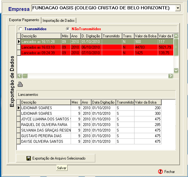 Dados obrigatórios para impressão dos relatórios: 1.... Selecionar a razão social da empresa; 2.... Escolher o tipo de relatório (Digitação ou Transmissão); 3.... Período.