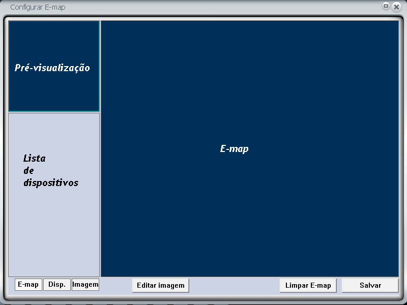 E-map Ao acessar o menu Configurações>E-map será exibida a seguinte tela: Configuração E-Map Escolha entre as seguintes seções: Pré-visualização, Lista de dispositivos ou E-map.