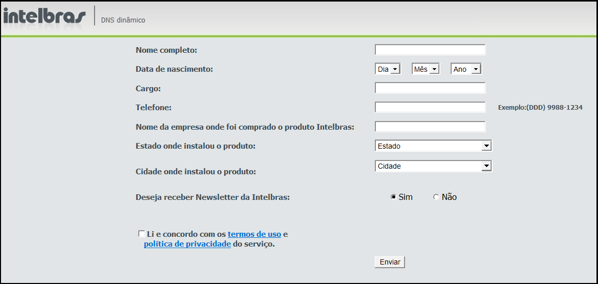 Assistente de configuração Ao criar o nome de domínio, o servidor DDNS Intelbras enviará um e-mail para ativação.