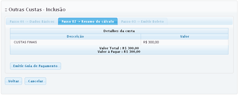 PASSO 01 DADOS BÁSICO Nessa tela é necessário informar a parte do processo e a modalidade do serviço podendo ser: Recurso de apelação; Porte Remessa e Retorno (Junto com a emissão do Recurso