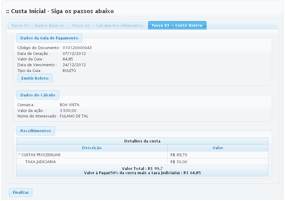 Passo 02 Calcular recolhimentos. Nesse passo são detalhados os valores já calculados, podendo continuar, voltar à tela anterior ou cancelar. Passo 03 Emitir Boleto.