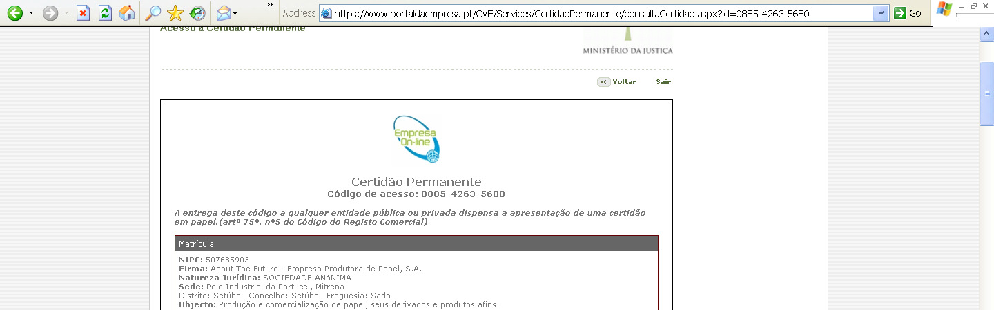 A entrega do código de acesso à Certidão Permanente substitui, para todos os efeitos, a apresentação de uma certidão em papel, estando vedado a qualquer entidade pública ou privada que