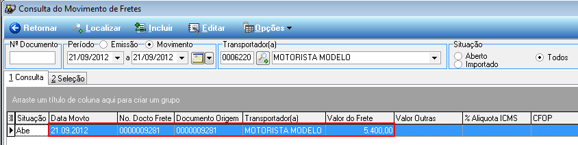 3. GESTÃO ADMINISTRATIVA 3.1 LANÇAMENTO DE FRETES Para verificar e manipular os lançamentos de fretes no sistema de, acessar como indica a Figura 3. Figura 3 Menu Lançamento de Fretes.