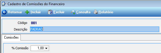 5 COMISSÕES PELO FINANCEIRO 5.1 COMISSÕES Estes cadastros são utilizados para calcular a comissão multiplicando pelo Financeiro, acesso conforme a indicação da Figura 24. Figura 26 Menu Comissões.