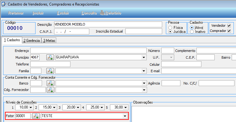 Figura 35 Cadastro de Fator de Comissões. O fator deve ser selecionados no Cadastro do Vendedor, Figura 34.