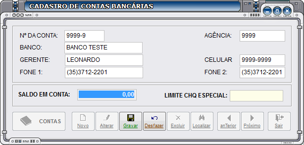 BANCÁRIAS (Conforme tela abaixo) 2 - Adicionando Contas Bancárias: Na janela que abrir clique no botão Novo e preencha os dados conforme a