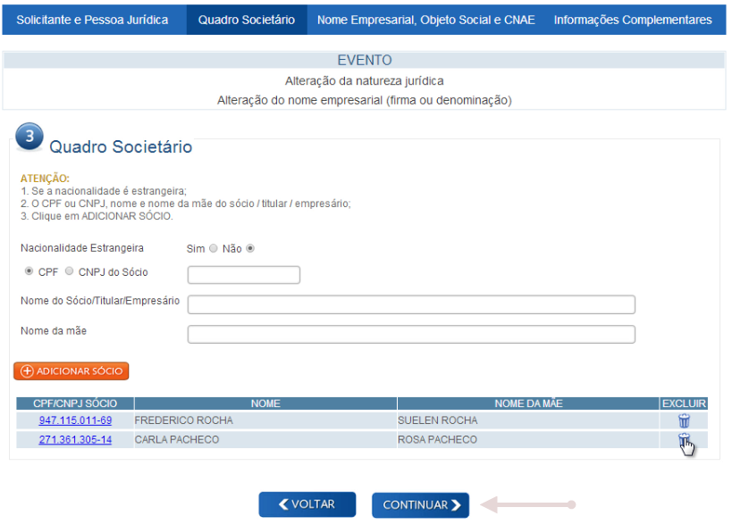 Quadro Societário São solicitadas as seguintes informações do Quadro Societário da Pessoa Jurídica: Estrangeiro: SIM se a nacionalidade da Pessoa Física ou Pessoa Jurídica não é brasileira.