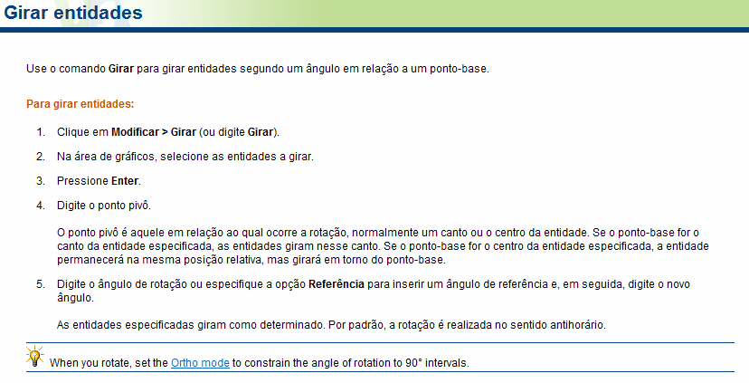 Comando Girar ou ro Menu: Modificar Girar Barra de ferramentas: Modificar Entrada de comando: girar Girar Quando você gira,