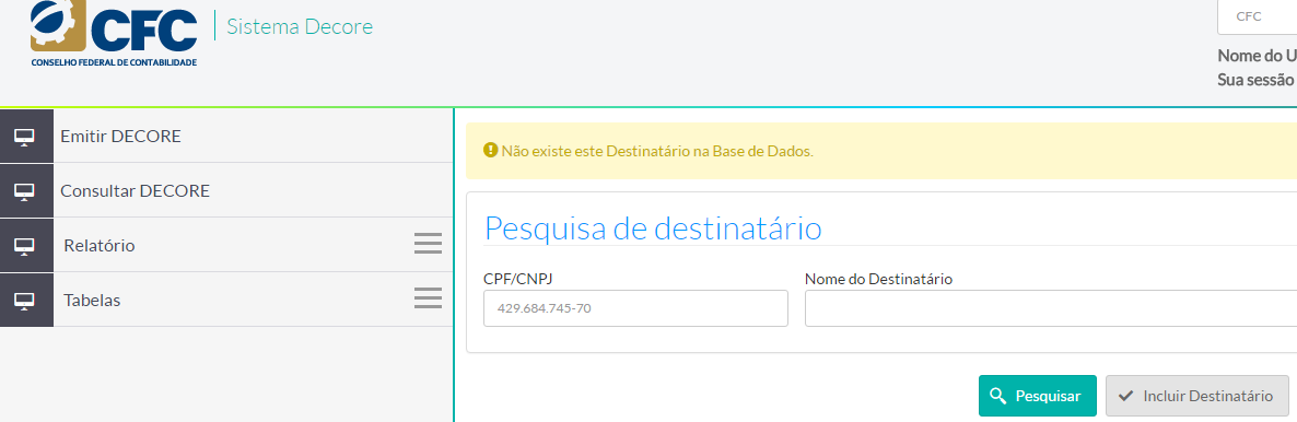 Em caso de não localização do beneficiário na base de dados do sistema, aparecerá a mensagem Não existe este Destinatário na