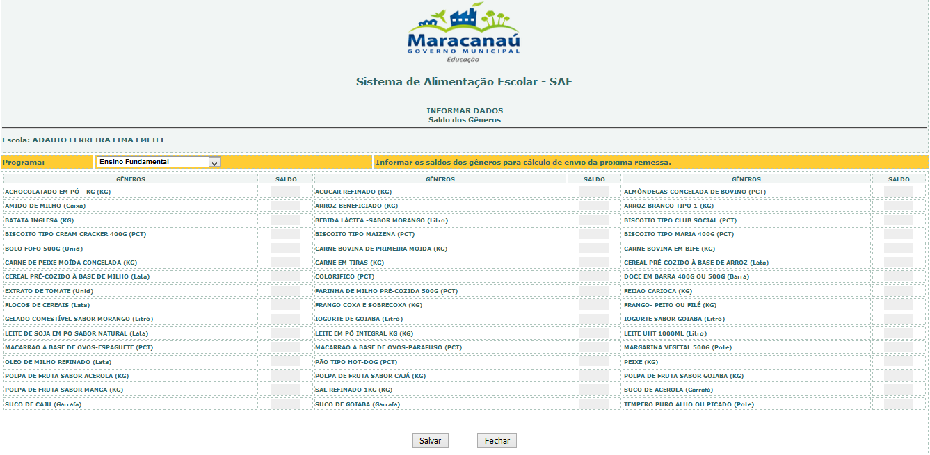 Escolha um programa existente na escola para abrir uma planilha de cadastro de saldos A escola deve informar o saldo