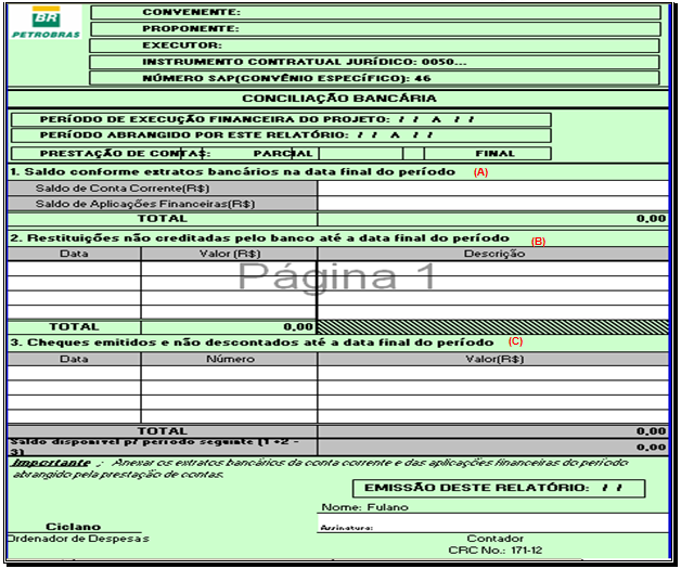 Figura 36 - Cnciliaçã bancária (A) Sald cnfrme extrat bancári Sald de Cnta Crrente: Preencher de acrd cm sald apresentad em extrat bancári, crrespndente à data final d períd abrangid.