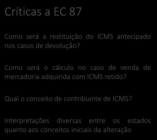 Críticas a EC 87 Como será a restituição do ICMS antecipado nos casos