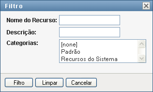 Filtrando a lista de recursos 1 Clique no botão Filtro de Exibição no canto superior direito da tela Catálogo de Recursos.