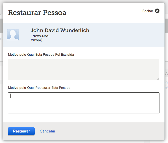 Unificar Registros Repetidos 5. Clique em Restaurar Pessoa. Aparece uma mensagem para que você digite o motivo de restaurar o registro. 6.