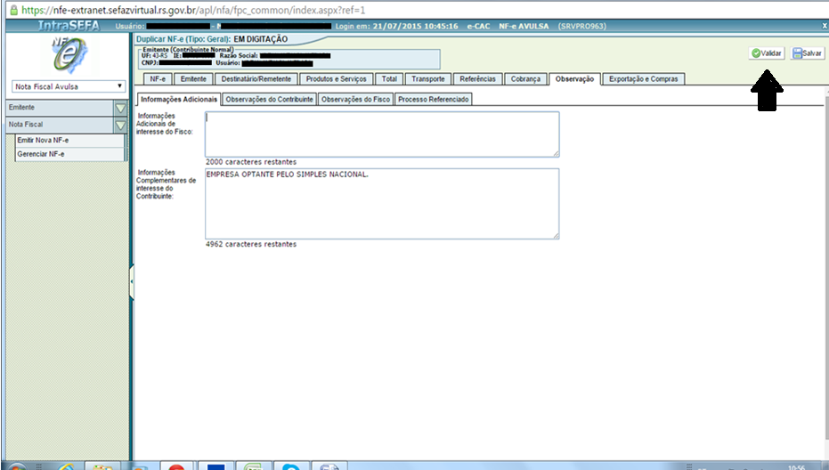 28. Passar para a aba das Observações. 29. Deverá ser escrito no campo de Informações Complementares de interesse ao Contribuinte a seguinte informação: EMPRESA OPTANTE PELO SIMPLES NACIONAL; a.