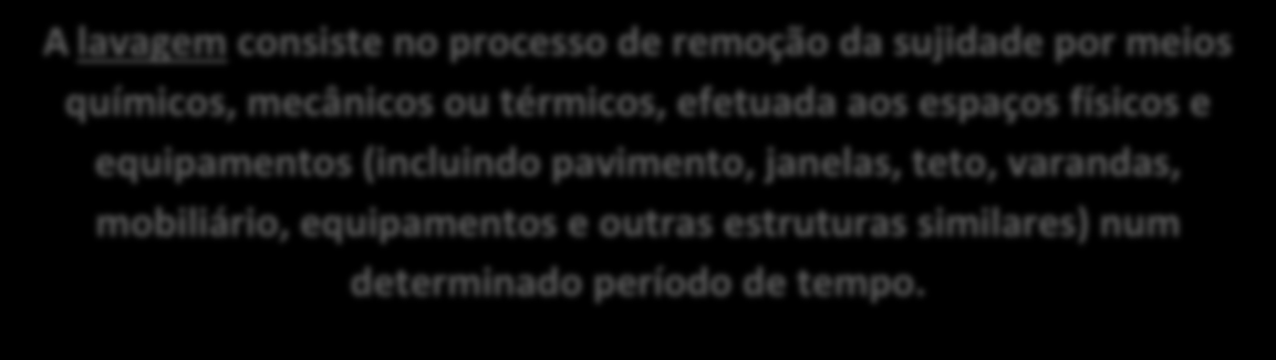 1. Conceitos Associados à Lavagem, Desinfeção e Esterilização Os materiais, tal como as instalações, podem constituir um reservatório e uma fonte de infeção se as precauções não forem tomadas em