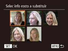 Substituir e Adicionar Informações sobre o Rosto É possível substituir as informações existentes sobre um rosto por novas informações.