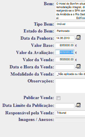 Valor base do bem que vai ser vendido. Se tiver havido lugar a avaliação inserir o valor que resultou.