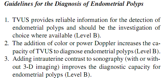Pólipos Endometriais Diagnóstico: Histeroscopia com biópsia é o padrão-ouro American Association of Gynecologic Laparoscopists.