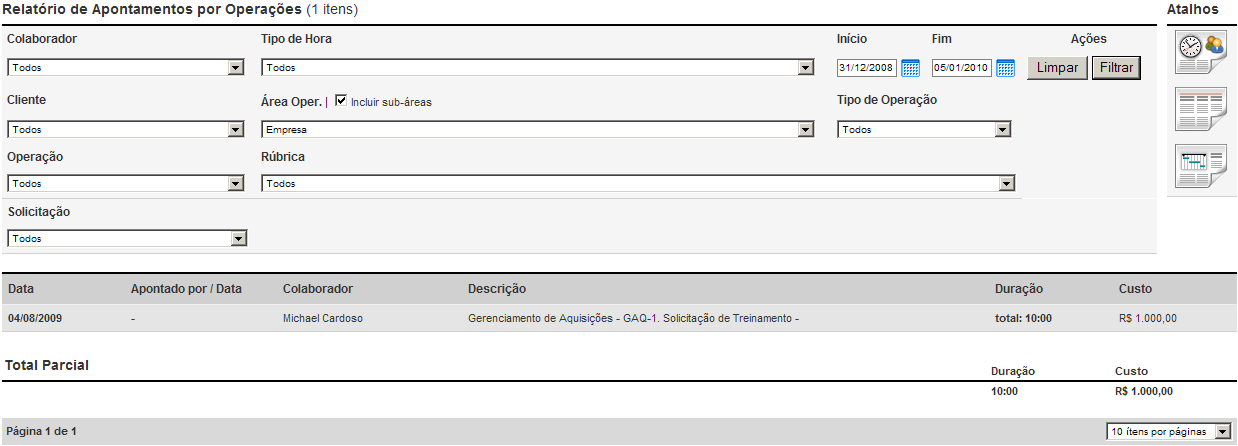 Área Operacional: permite que sejam visualizadas apenas as horas apontadas para projetos associados à determinada área ou subáreas. Para exibir subáreas deve-se selecionar o campo correspondente.
