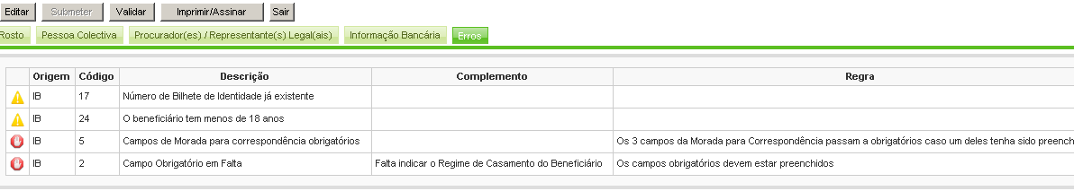 9. Validar o formulário IB Depois de se guardar a informação, o botão Validar fica disponível. Quando é ativado, toda a informação constante no IB é validada.