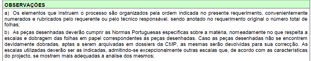 4.6. Formulários informação complementar Os requisitos complementares aos formulários (exemplos: necessidade de entrega de impressos em duplicado rubricados, etc.