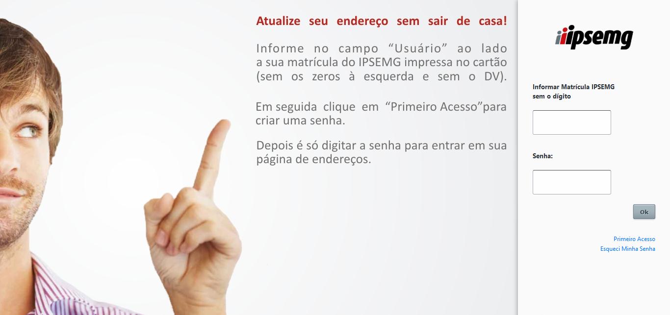 IU109 - Primeiro Acesso - Intranet 6 Preencha os campos começando pela matrícula do IPSEMG.