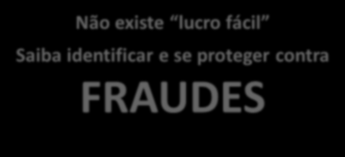 Atenção para os JUROS! Empréstimo Investimento Letícia Camargo, CFP ATENÇÃO: Cuidado com FRAUDES!