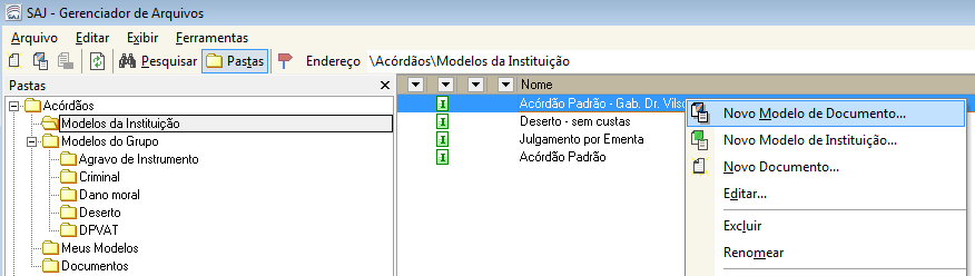 documento a opção chamada de Novo Modelo de Instituição. Inclusive, essa opção não deverá estar disponível para o usuário. Sempre deverá usar Novo Modelo de Documento.