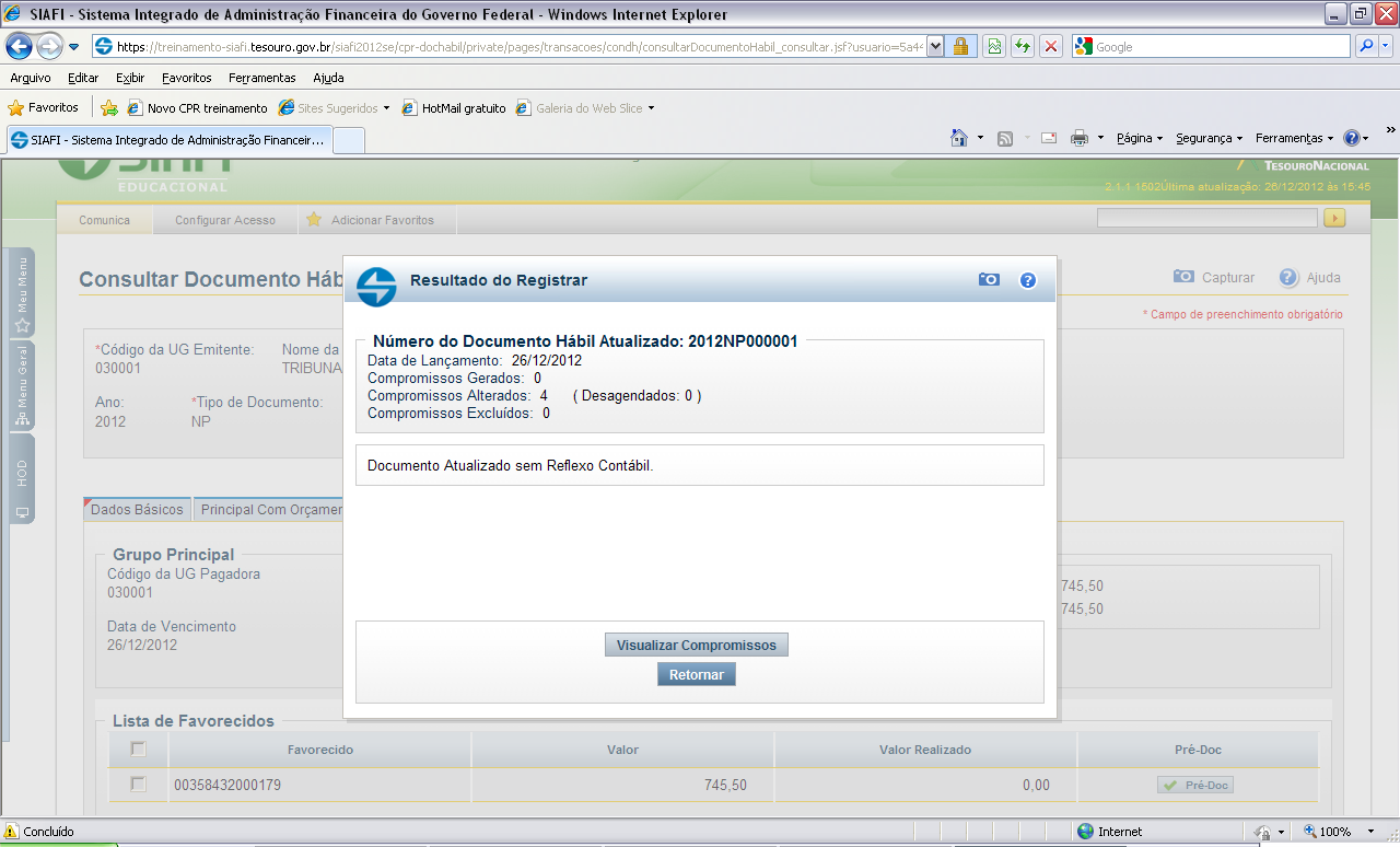 OBSERVAÇÃO: Note que há uma confirmação de que o documento hábil foi atualizado sem reflexo contábil, ou seja: não houve nenhuma alteração de valores ou códigos, nem foi gerada uma nova NS.