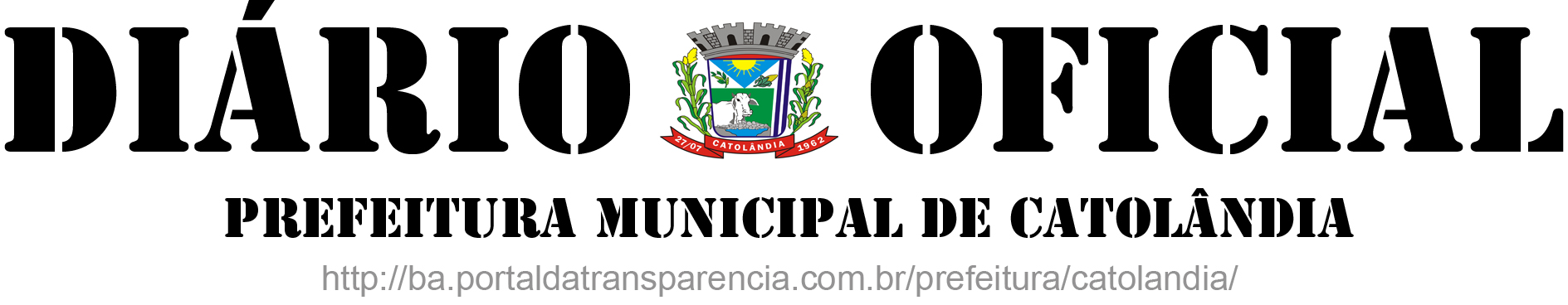 PREFEITURA MUNICIPAL DE CATOLÂNDIA ESTADO DA BAHIA CNPJ 13.654.447/0001-26 Praça Municipal, s/n Centro CEP 47.815.