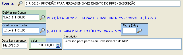 ASSUNTO: Contabilização da aplicação financeira do RPPS. Como Contabilizar os investimento de aplicação financeira do RPPS em renda fixa ou variável?