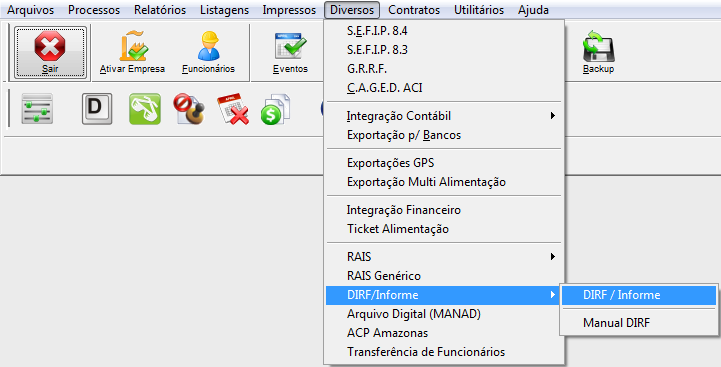 1. Geração dos dados da DIRF e Informe de Rendimentos Para gerar o arquivo, entre no Menu Diversos - DIRF/Informe e selecione a