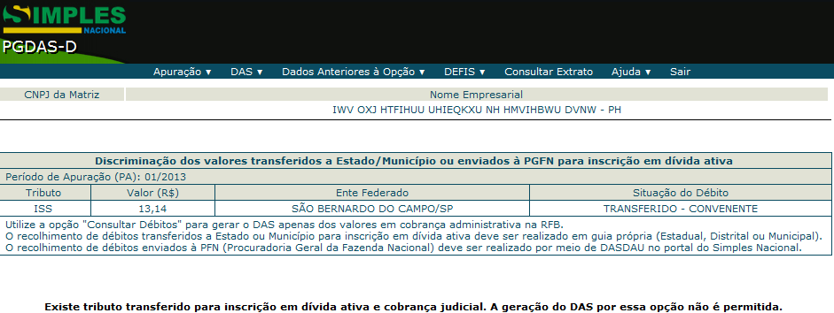 gerar o DAS para recolhimento do saldo devedor de 01/2015. Neste caso, deverá utilizar a opção Consultar Débitos.