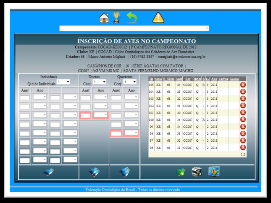 Informações sobre o campeonato selecionado Imprime o relatório de aves inscritos no campeonato selecionado Nessa pagina será selecionado o segmento e