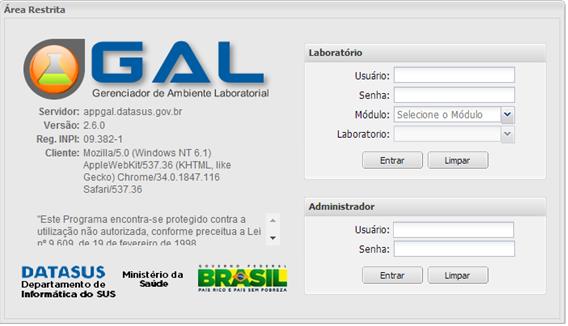 de Tuberculose. Para acessar o sistema: Clique no ícone do GAL na área de trabalho. Figura 1. Acesso ao Sistema Digite o nome do Usuário e Senha, cadastrados na Aplicação.