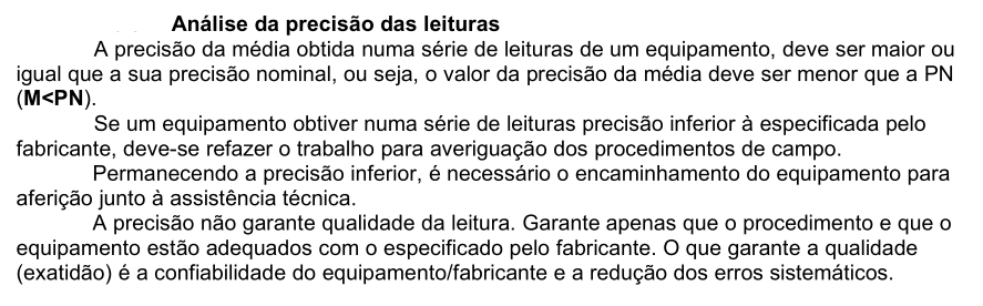 Atenção na interpretação da precisão!!! Um valor menor de precisão, possui uma melhor precisão.