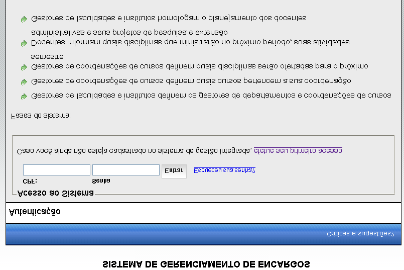 Login A tela de Login é a primeira página do sistema em si.