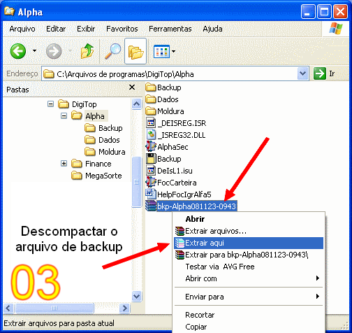 pasta ALPHA 3 Descompacte o arquivo de backup, clicando com o botão direito do mouse