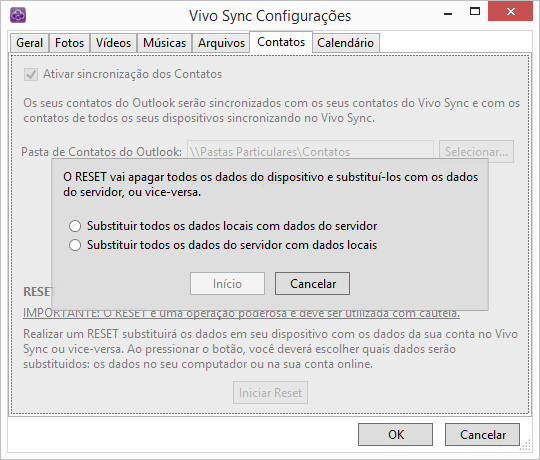 3.6.2 Reset: Ao resetar, o Vivo Sync irá substituir os dados do seu computador pelos dados armazenados na nuvem, ou, irá substituir os dados amazenados na nuvem pelos dados do seu computador.