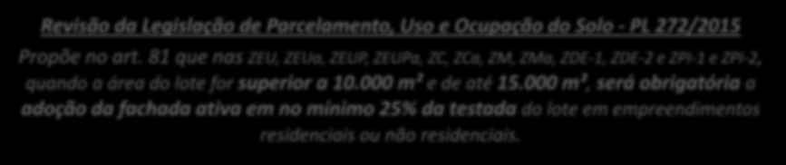 A Lei Novo Plano Diretor Estratégico de São Paulo Eixos de Estruturação da Transformação Urbana Fachada Ativa - PDE [Lei 16.