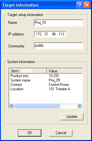 Adicionar o alvo 1 Seleccionar Target Addition do menu Target. Aparece a janela de registo Target information. Itens Descrição Name... Introduza um nome de administrador do equipamento alvo.