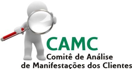 CAMC Comitê de Análise de Manifestações dos Clientes Objetivo: Aumentar a satisfação dos clientes da Unimed VS, através da