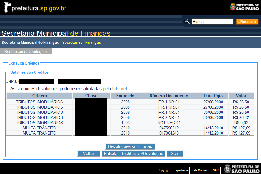 2 Solicitar restituição Após ter efetuado a consulta de disponibilidade da restituição conforme item 1