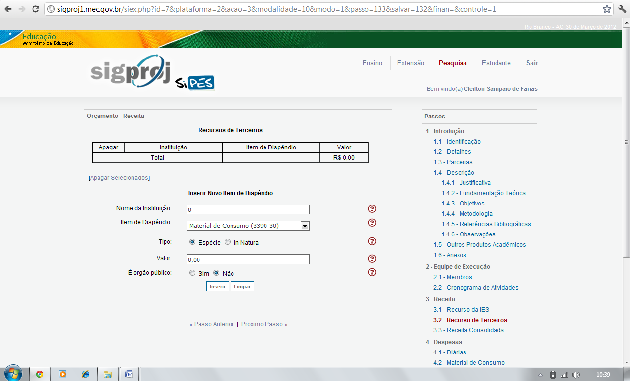 49 2.2.15 Recurso de terceiros Previsão de recursos de fontes externas à instituição, nesse caso, considerada somente a Pró-reitoria de Inovação.